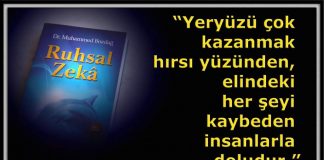 Ruhsal Zeka: Hırsın metafizik yıkımına karşı kanaat gücü! Ruhsal Zeka Sözleri