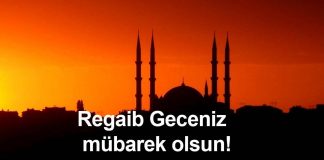 Regaib gecenizi tebrik ediyoruz.
