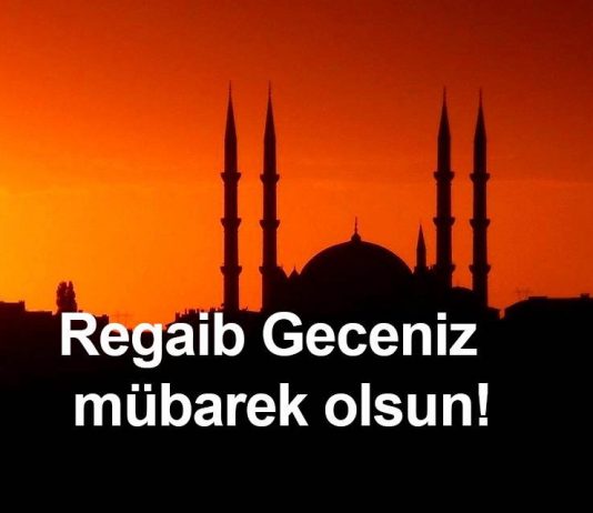 Regaib gecenizi tebrik ediyoruz.